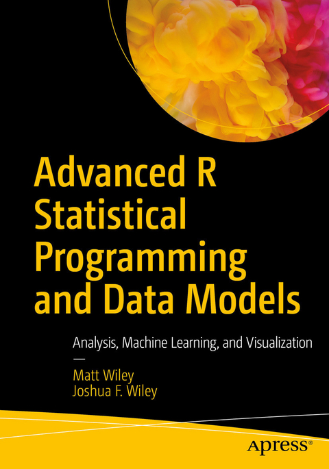 Advanced R Statistical Programming and Data Models - Matt Wiley, Joshua F. Wiley