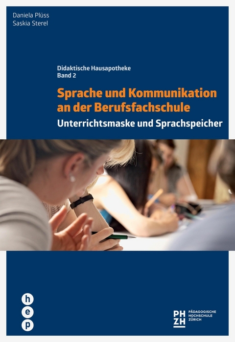 Sprache und Kommunikation an der Berufsfachschule - Daniela Pl&uuml;ss, Saskia Sterel
