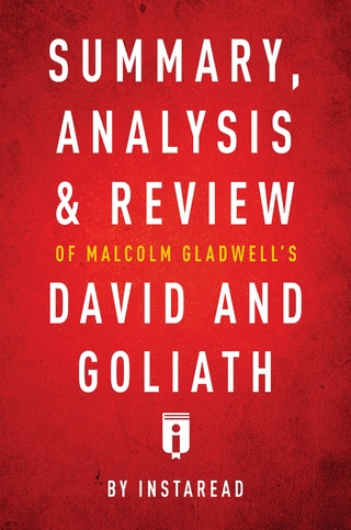 Summary, Analysis & Review of Malcolm Gladwell's David and Goliath by Instaread
