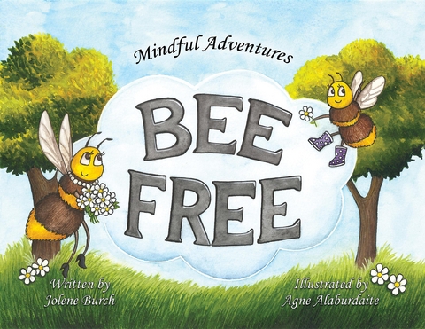 Bee Free - Jolene Burch