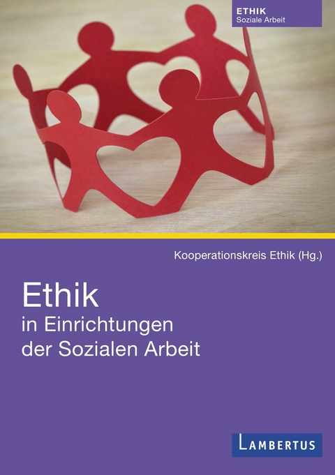 Ethik in Einrichtungen der Sozialen Arbeit - 