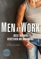 Men at Work &ndash; Diese M&auml;nner verstehen ihr Handwerk! - Tiffany Reisz