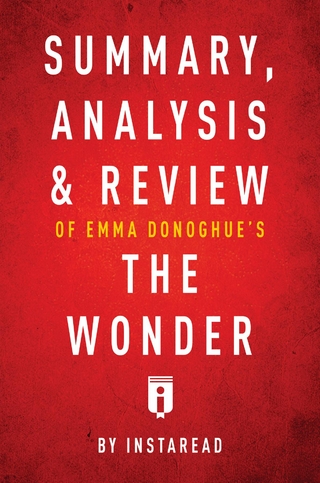 Summary, Analysis & Review of Emma Donoghue's The Wonder by Instaread