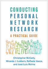 Conducting Personal Network Research - Christopher McCarty, Miranda J. Lubbers, Raffaele Vacca, José Luis Molina