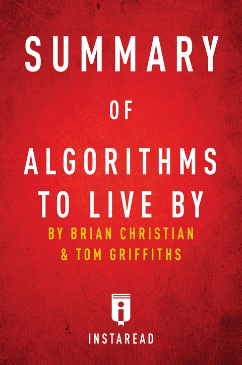 Summary of Algorithms to Live By - Instaread Summaries