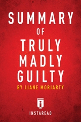 Summary of Truly Madly Guilty - Instaread Summaries