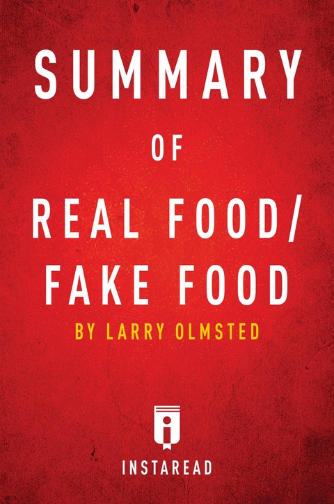 Summary of Real Food/Fake Food - Instaread Summaries