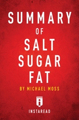Summary of Salt Sugar Fat - Instaread Summaries