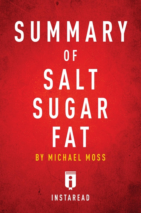 Summary of Salt Sugar Fat - Instaread Summaries