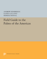 Field Guide to the Palms of the Americas - Andrew Henderson, Gloria Galeano, Rodrigo Bernal