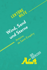Wind, Sand und Sterne von Antoine de Saint-Exup&eacute;ry (Lekt&uuml;rehilfe) - Evelyne Marotte, Sandra Gardent