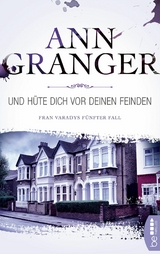 Und h&uuml;te dich vor deinen Feinden - Ann Granger