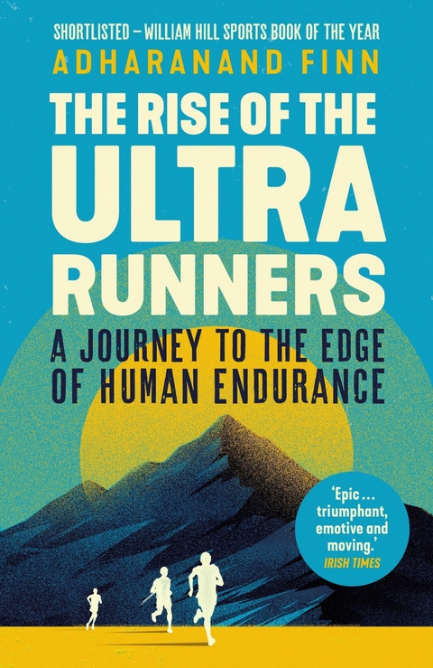 The Rise of the Ultra Runners -  Adharanand Finn