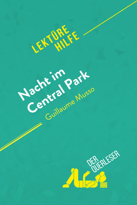 Nacht im Central Park von Guillaume Musso (Lekt&uuml;rehilfe) - Sybille Mortier, No&eacute;mie Lohay