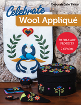Celebrate Wool Applique -  Deborah Gale Tirico