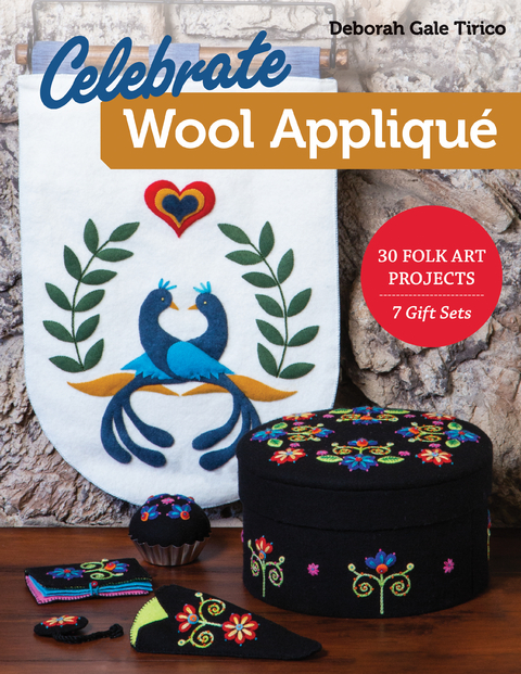 Celebrate Wool Applique -  Deborah Gale Tirico