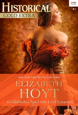 Gef&auml;hrliches Spiel mit Lord Lazarus - Elizabeth Hoyt