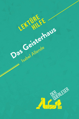 Das Geisterhaus von Isabel Allende (Lekt&uuml;rehilfe) - Natalia Torres Behar,  derQuerleser