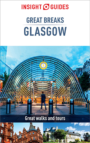 Insight Guides Great Breaks Glasgow (Travel Guide eBook) - Insight Guides