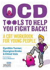 OCD - Tools to Help You Fight Back! - Cynthia Turner, Chlo&euml; Volz, Georgina Krebs