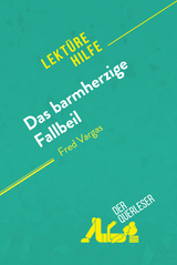 Das barmherzige Fallbeil von Fred Vargas (Lekt&uuml;rehilfe) - &Eacute;l&eacute;onore Quinaux, Lucile Lhoste