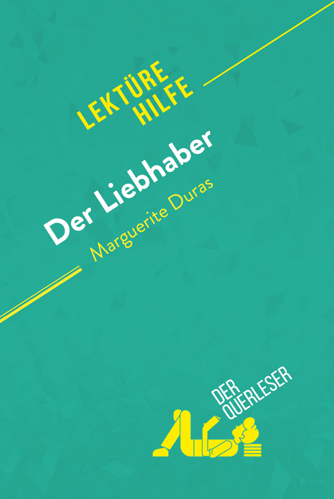 Der Liebhaber von Marguerite Duras (Lekt&uuml;rehilfe) - Isabelle Defossa, Apolline Boulanger