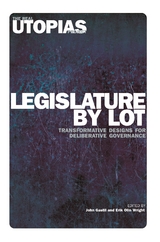 Legislature by Lot - Erik Olin Wright, John Gastil