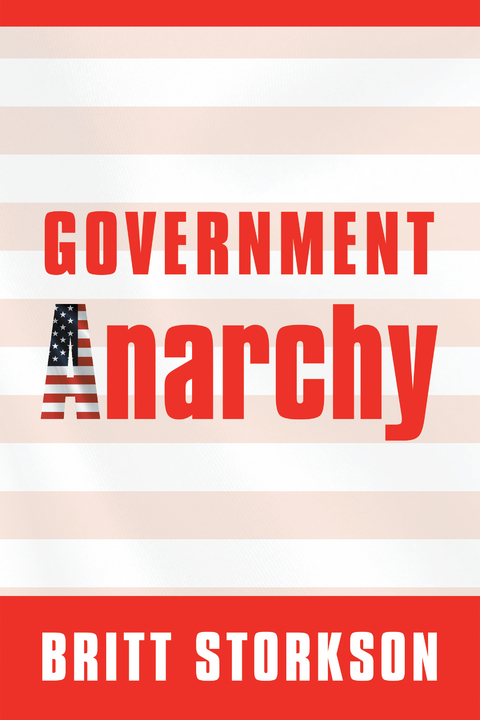 Government Anarchy - Britt Storkson