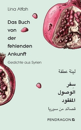 Das Buch von der fehlenden Ankunft - Lina Atfah
