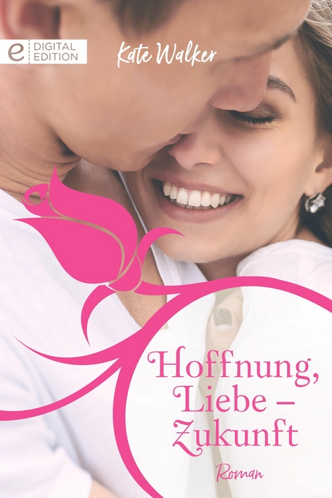 Hoffnung, Liebe - Zukunft - Kate Walker