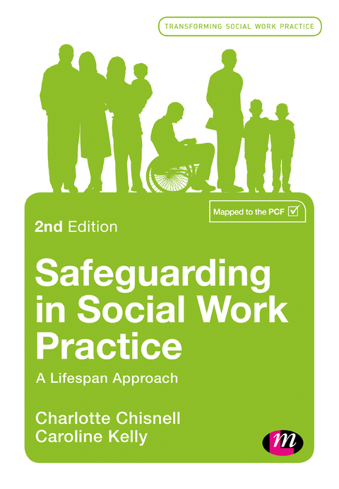 Safeguarding in Social Work Practice - Charlotte Chisnell, Caroline Kelly