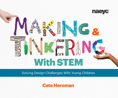 Making and Tinkering With STEM -  Cate Heroman