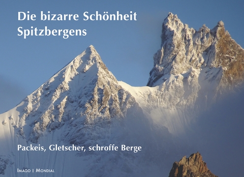 Spitzbergens bizarre Sch&ouml;nheit - 