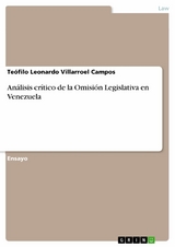 An&aacute;lisis cr&iacute;tico de la Omisi&oacute;n Legislativa en Venezuela -  Te&oacute;filo Leonardo Villarroel Campos