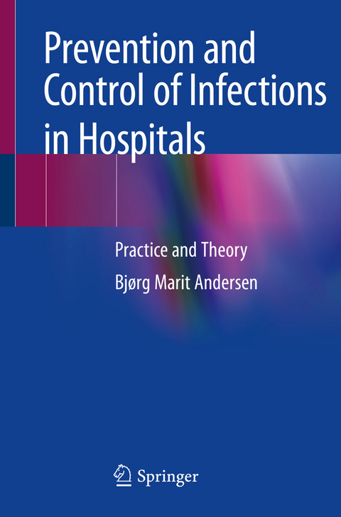 Prevention and Control of Infections in Hospitals - Bj&oslash;rg Marit Andersen