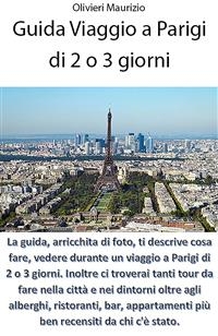 Guida Viaggio a Parigi di 2 o 3 giorni - Maurizio Olivieri