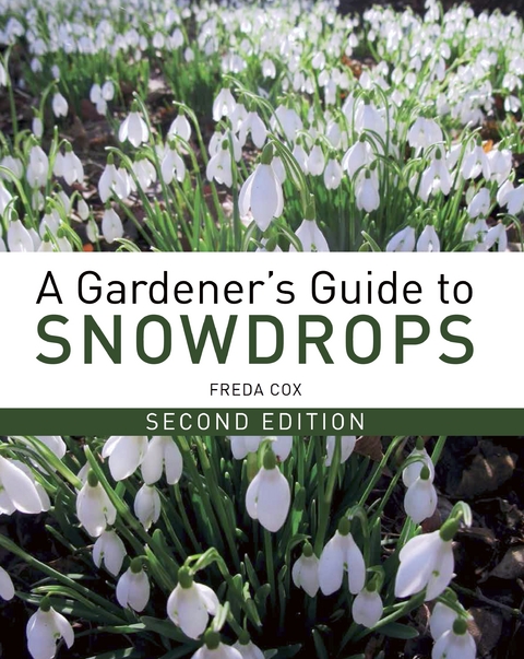 Gardener's Guide to Snowdrops -  Freda Cox