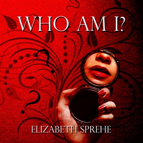 Who Am I - Elizabeth Sprehe