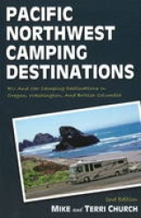 Pacific Northwest Camping Destinations - Church, Mike; Church, Terri