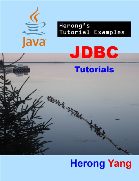 JDBC Tutorials - Herong's Tutorial Examples -  Herong Yang
