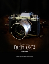 Complete Guide to Fujifilm's X-T3 -  Tony Phillips
