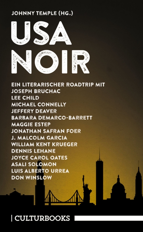 USA Noir - Lee Child, Joseph Bruchac, Michael Connelly, Jeffery Deaver, Barbara DeMarco-Barrett, Maggie Estep, Jonathan Safran Foer, J. Malcolm Garcia, William Kent Krueger, Dennis Lehane, Joyce Carol Oates, Asali Solomon, Luis Alberto Urrea, Don Winslow