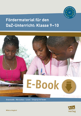 F&ouml;rdermaterial f&uuml;r den DaZ-Unterricht: Klasse 9-10 - Milena Angioni