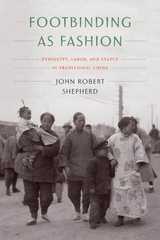 Footbinding as Fashion - John Robert Shepherd