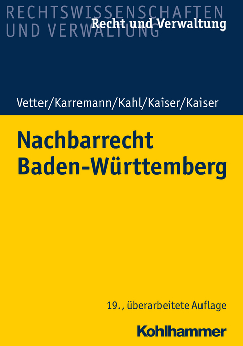 Nachbarrecht Baden-W&uuml;rttemberg - Christian Kaiser, Helmut Kaiser