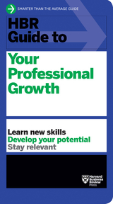 HBR Guide to Your Professional Growth - Harvard Business Review