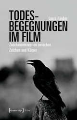 Todesbegegnungen im Film - Laura R&auml;uber