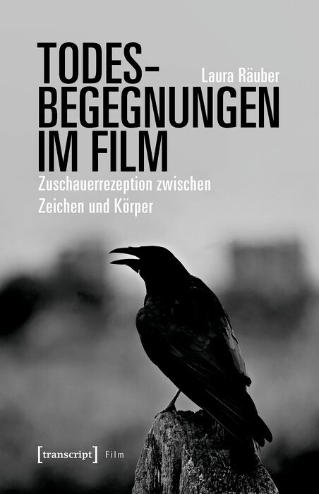 Todesbegegnungen im Film - Laura R&auml;uber
