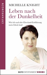 Leben nach der Dunkelheit - Michelle Knight