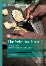 The Velestino Hoard - Florin Curta, Bartłomiej Szymon Szmoniewski